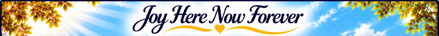 Joy Here Now Forever, with navy script lettering and gold heart, framed by autumn leaves